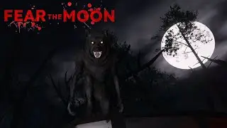 Camping In Werewolf Territory | Fear The Moon (Chapter 1)