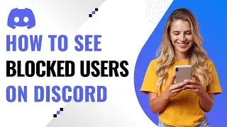 How to See Blocked Users on Discord Mobile (Updated Guide)