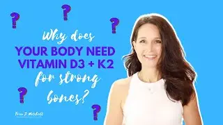 How D3 + K2 can make or break your bone and heart health!