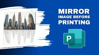 How to Mirror an Image Before Printing Microsoft Publisher