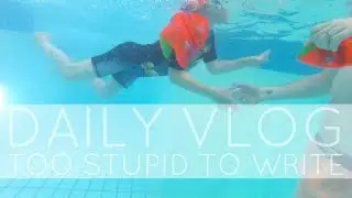 TOO STUPID TO WRITE / Daily Vlog 17