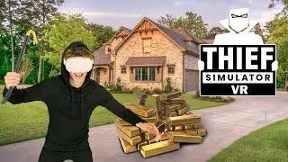 I became the WORLD'S BEST THIEF - Thief Simulator VR