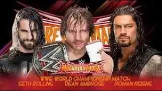 ROLLINS VS. AMBROSE VS. REIGNS ~WRESTLEMANIA MOMENT 1~