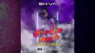 Hookin Meh | Electronic Shiva RemixXx By SHIVA ( Farmer Nappy ) 2019