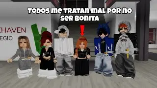 TODOS ME TRATAN MAL POR NO SER BONITA😭🥲 HISTORIA DE ROBLOX BROOKHAVEN 