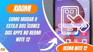 Como Mudar o estilo dos &iacute;cones dos apps no Redmi Note 12 - Passo a passo