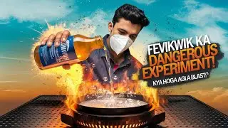 Boiling Fevikwik Super Glue🔥🔥 | ये क्या बन गया भाई |  Fevikwik Experiment | Experiment
