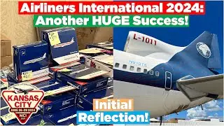 AIRLINERS INTERNATIONAL 2024: GeminiJets, L1011 Tour, Friends, & MORE! (Initial Reflection)