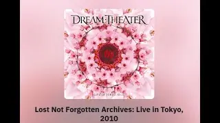 Релиз альбома Dream Theater &laquo;Lost Not Forgotten Archives&raquo; состоится в 2010 году в Токио, Япония.