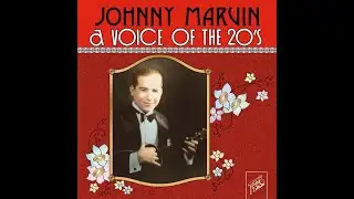 Early Johnny Marvin - Hum Your Troubles Away [1926]