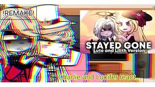 REMAKE🌹Hazbin Hotel React { Stayed Gone Lilith Vs Lute Version By @MilkyyMelodies }[Gacha Version]