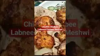 Chicken Madbee - Labnees Chicken Meshwi - Mandi House