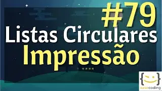 Estruturas de Dados 1 - #79 Listas Circulares - Impressão