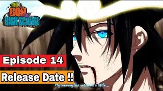 The God Of High School Episode 14 Release Date !!