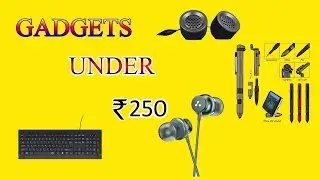 5  அசத்தலான  Useful Gadgets Under ₹250!