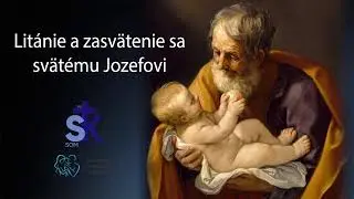 Litánie k Duchu Svätému a zasvätenie sa Svätému Jozefovi