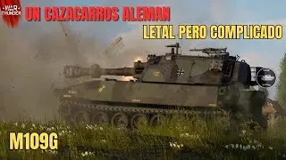 Un Cazacarros Mortal pero Complicado| M109G |War Thunder