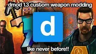 Dmod 1.3- Custom Weapons Final (animations, workshop support, and more!!)