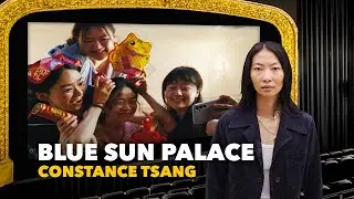 Blue Sun Palace a Film by  Constance Tsang - Prize Winner at Cannes & New Directors Festival Winner