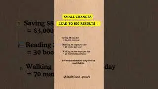 small changes lead to big results ?
