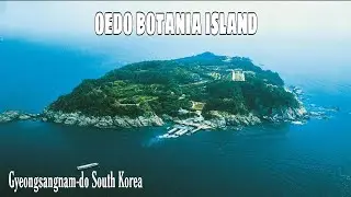 Oedo Botania Island Part 1  |  Gyeongsangnam-do South Korea  |  Rovan TV Channel