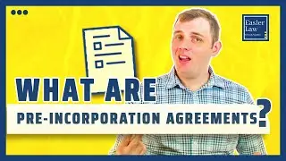 What Are Pre-Incorporation Agreements?