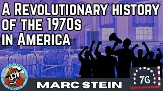 Politics, Protests, and Parades: A Revolutionary History of the 1970s in America
