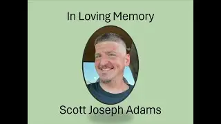 Memorial Service For Joseph Scott Adams 1-13-24