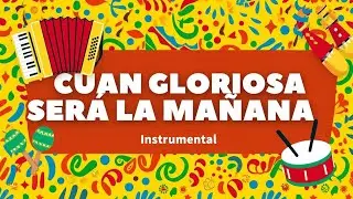 GLORIOSA SER&Aacute; LA MA&Ntilde;ANA / DEMOS GRACIAS AL SE&Ntilde;OR &mdash; Versi&oacute;n Instrumental
