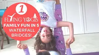 Quick Family Acro Tips 1- Bridges and Waterfalls.
