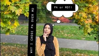 PA VS MD!! Why I chose Physician Assistant (PA) over Medical Doctor (MD)