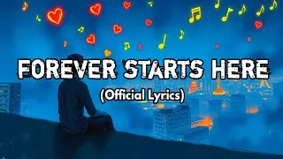 Forever Starts Here &ndash; Romantic Song About New Beginnings in Love