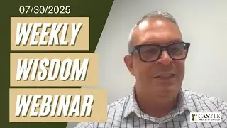 Weekly Wednesday Wisdom Webinars July 30, 2025