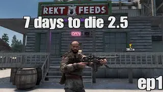 7 days to die 2.5 ep1