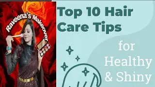Top 10 Hair care tips for hair growth by Raveena'sMakeover