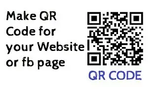 How to make a qr code for your website or fb page | Easy Tutorial