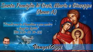 VangelOggi: Domenica della Santa Famiglia di Gesù, Maria e Giuseppe (Anno A)