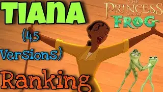 My Personal Tiana Ranking! (45 Versions) - The Princess and the Frog