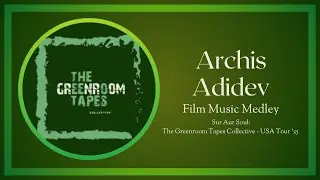 Film Music Medley - Archis Adidev + Madhav Rajesh