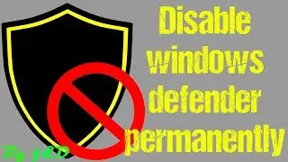 How to disable Windows Defender in Windows 10 permanently (2 Methods)