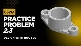 CSWA Practice Problem 2.3 Solution | SolidWorks Exam Guide