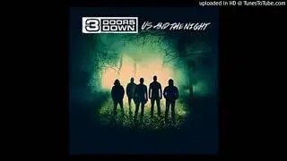 3 Doors Down - Found me there (Us And The Night Full Album)