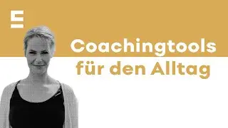 Coachingtools f&uuml;r den Alltag