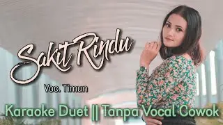 Sakit Rindu Karaoke Duet Tanpa Vocal Cowok || Manthous || Voc Timun #DuetinAja