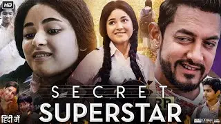 Secret Superstar Movie | Aamir Khan | Zaira Wasim | Meher Vij | Raj Arjun | Story Review & Analysis