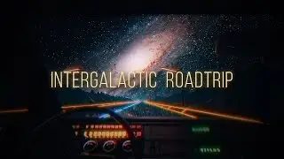Intergalactic Roadtrip - Chillstep and relaxation mix