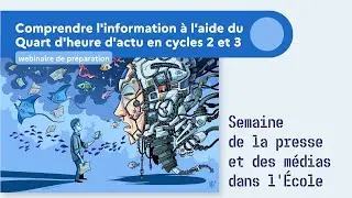 Comprendre l'information à l'aide du Quart d'heure d'actu en cycles 2 et 3 – SPME2026