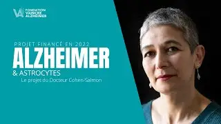 Les astrocytes dans la maladie d'Alzheimer﻿ : de quoi s'agit-il ? Quel est leur rôle ?