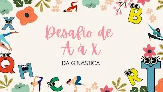 DESAFIO DE A a X de Gin&aacute;stica (aula remota)