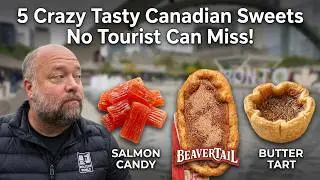 5 Crazy Tasty Canadian Sweets No Tourist Can Miss!
